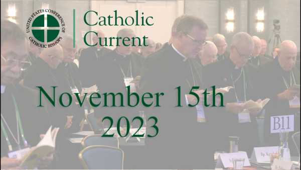 Catholic Current - Week of November 15, 2023